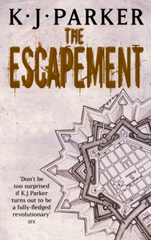 The Escapement : The Engineer Trilogy: Book Three