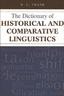 The Dictionary of Historical and Comparative Linguistics, Paperback Book The Dictionary of Historical and Comparative Linguistics, Paperback Book