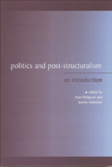 Politics and Post-structuralism : An Introduction, Paperback / softback Book Politics and Post-structuralism : An Introduction, Paperback / softback Book