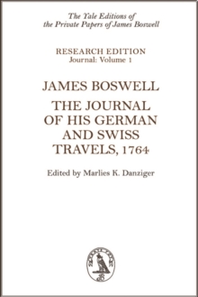 James Boswell : The Journal of His German and Swiss Travels, 1764
