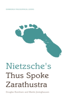 Nietzsche's Thus Spoke Zarathustra : An Edinburgh Philosophical Guide