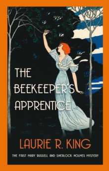 The Beekeeper's Apprentice : Introducing Mary Russell and Sherlock Holmes