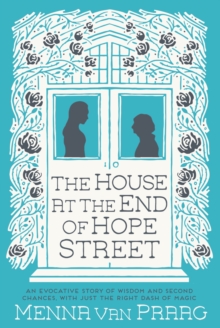 The House At The End Of Hope Street, Paperback / softback Book The House At The End Of Hope Street, Paperback / softback Book