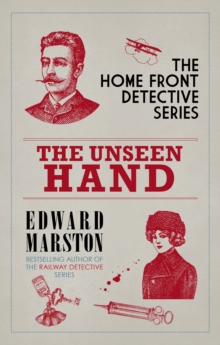 The Unseen Hand : The WWI London whodunnit