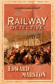 The Railway Detective : The bestselling Victorian mystery series