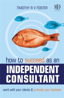 How to Succeed as an Independent Consultant, Paperback Book How to Succeed as an Independent Consultant, Paperback Book