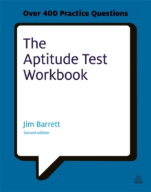The Aptitude Test Workbook : Discover Your Potential and Improve Your Career Options with Practice Psychometric Tests, Paperback Book The Aptitude Test Workbook : Discover Your Potential and Improve Your Career Options with Practice Psychometric Tests, Paperback Book