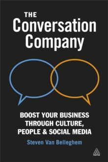 The Conversation Company : Boost Your Business Through Culture, People and Social Media, Paperback Book The Conversation Company : Boost Your Business Through Culture, People and Social Media, Paperback Book