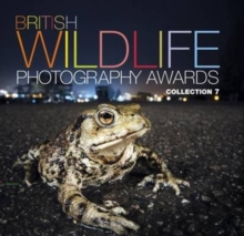 British Wildlife Photography Awards : Collection 7, Hardback Book British Wildlife Photography Awards : Collection 7, Hardback Book