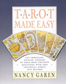 Tarot Made Easy : Get Immediate, Specific Answers to Your Most Pressing Questions with This Amazingly Simple New Method, Paperback Book Tarot Made Easy : Get Immediate, Specific Answers to Your Most Pressing Questions with This Amazingly Simple New Method, Paperback Book