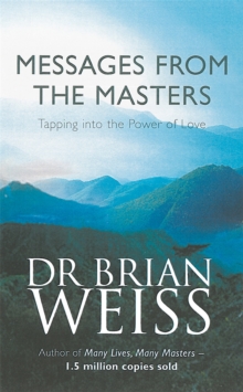 Messages From The Masters : Tapping into the power of love, Paperback Book Messages From The Masters : Tapping into the power of love, Paperback Book