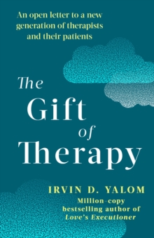 The Gift Of Therapy : An open letter to a new generation of therapists and their patients, Paperback Book The Gift Of Therapy : An open letter to a new generation of therapists and their patients, Paperback Book