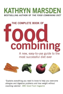 The Complete Book of Food Combining : A New, Easy-to-Use Guide to the Most Successful Diet Ever, Paperback Book The Complete Book of Food Combining : A New, Easy-to-Use Guide to the Most Successful Diet Ever, Paperback Book