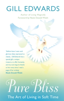 Pure Bliss : The Art of Living in Soft Time, Paperback Book Pure Bliss : The Art of Living in Soft Time, Paperback Book