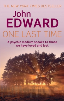 One Last Time : A psychic medium speaks to those we have loved and lost, Paperback / softback Book One Last Time : A psychic medium speaks to those we have loved and lost, Paperback / softback Book