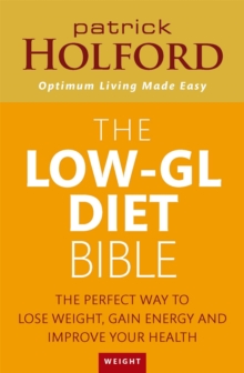 The Low-GL Diet Bible : The perfect way to lose weight, gain energy and improve your health, Paperback Book The Low-GL Diet Bible : The perfect way to lose weight, gain energy and improve your health, Paperback Book