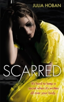 Scarred : It's hard to keep a secret when it's written all over your body..., Paperback Book Scarred : It's hard to keep a secret when it's written all over your body..., Paperback Book