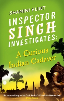 Inspector Singh Investigates: A Curious Indian Cadaver : Number 5 in series