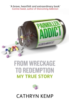 Painkiller Addict : from Wreckage to Redemption - My True Story, Paperback Book Painkiller Addict : from Wreckage to Redemption - My True Story, Paperback Book
