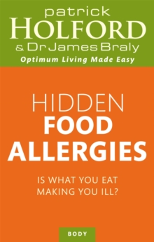 Hidden Food Allergies : Is What You Eat Making You Ill?, Paperback Book Hidden Food Allergies : Is What You Eat Making You Ill?, Paperback Book
