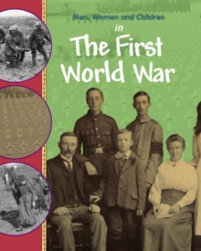 Men, Women and Children in the First World War, Paperback Book Men, Women and Children in the First World War, Paperback Book