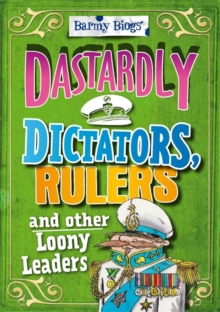 Barmy Biogs: Dastardly Dictators, Rulers & other Loony Leaders, Hardback Book Barmy Biogs: Dastardly Dictators, Rulers & other Loony Leaders, Hardback Book