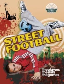Radar: Street Sports: Street Football, Paperback Book Radar: Street Sports: Street Football, Paperback Book