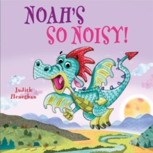 Dragon School: Noah's SO Noisy, Hardback Book Dragon School: Noah's SO Noisy, Hardback Book