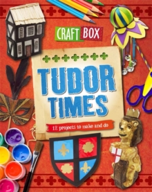 Craft Box: Tudor Times, Hardback Book Craft Box: Tudor Times, Hardback Book