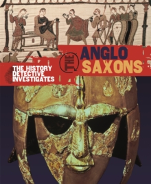 The History Detective Investigates: Anglo-Saxons, Paperback Book The History Detective Investigates: Anglo-Saxons, Paperback Book