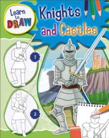 Learn to Draw Knights and Castles, Hardback Book Learn to Draw Knights and Castles, Hardback Book