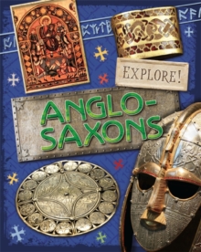 Explore!: Anglo Saxons, Hardback Book Explore!: Anglo Saxons, Hardback Book