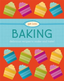 Get Into: Baking, Hardback Book Get Into: Baking, Hardback Book
