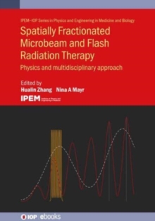 Spatially Fractionated, Microbeam and FLASH Radiation Therapy : A physics and multi-disciplinary approach