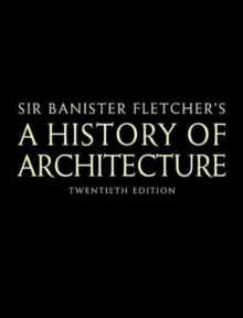 Banister Fletcher's a History of Architecture, Hardback Book Banister Fletcher's a History of Architecture, Hardback Book