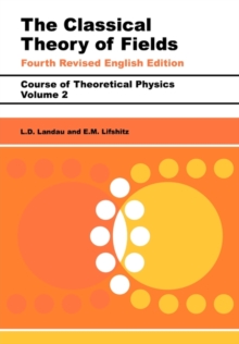 The Classical Theory of Fields : Volume 2, Paperback Book The Classical Theory of Fields : Volume 2, Paperback Book