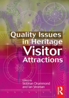 Quality Issues in Heritage Visitor Attractions, Hardback Book Quality Issues in Heritage Visitor Attractions, Hardback Book