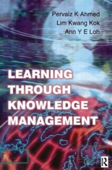 Learning Through Knowledge Management, Paperback Book Learning Through Knowledge Management, Paperback Book