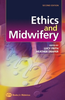 Ethics and Midwifery : Issues in Contemporary Practice, Paperback Book Ethics and Midwifery : Issues in Contemporary Practice, Paperback Book