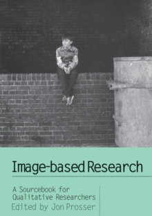 Image-based Research : A Sourcebook for Qualitative Researchers, Paperback Book Image-based Research : A Sourcebook for Qualitative Researchers, Paperback Book