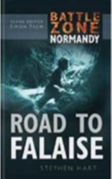 Battle Zone Normandy: Road to Falaise, Hardback Book Battle Zone Normandy: Road to Falaise, Hardback Book
