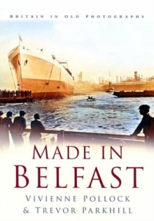 Made in Belfast, Paperback / softback Book Made in Belfast, Paperback / softback Book
