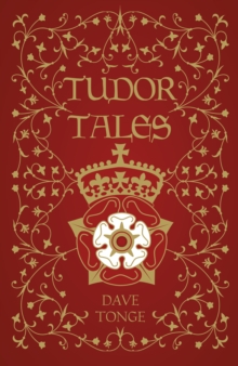 Tudor Tales, Hardback Book Tudor Tales, Hardback Book