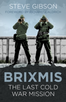 BRIXMIS : The Last Cold War Mission