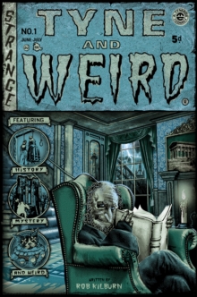 Tyne and Weird, Paperback / softback Book Tyne and Weird, Paperback / softback Book