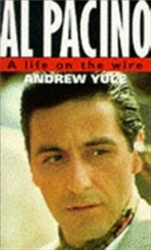 Al Pacino: A Life on the Wire, Paperback Book Al Pacino: A Life on the Wire, Paperback Book