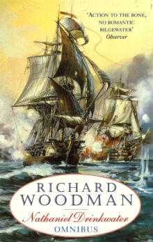 The First Nathaniel Drinkwater Omnibus : An Eye of the Fleet, A King's Cutter, A Brig of War