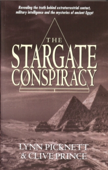 Stargate Conspiracy : Revealing the truth behind extraterrestrial contact, military intelligence and the mysteries of ancient Egypt, Paperback Book Stargate Conspiracy : Revealing the truth behind extraterrestrial contact, military intelligence and the mysteries of ancient Egypt, Paperback Book
