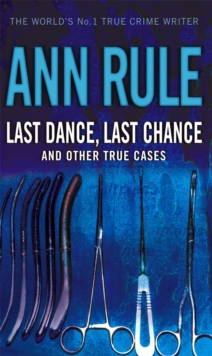 Last Dance Last Chance : And Other True Cases, Paperback Book Last Dance Last Chance : And Other True Cases, Paperback Book