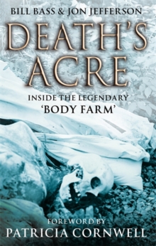 Death's Acre : Inside the legendary 'Body Farm', Paperback Book Death's Acre : Inside the legendary 'Body Farm', Paperback Book
